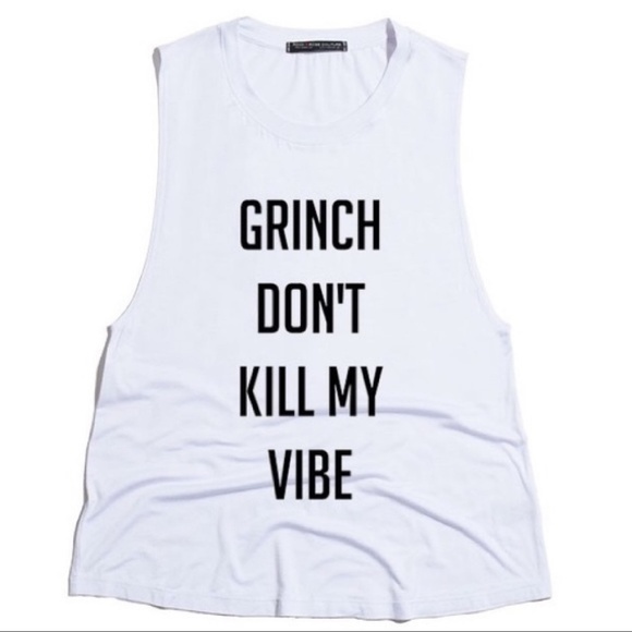 Tops - "Grinch Don't Kill My Vibe" Holiday Tee